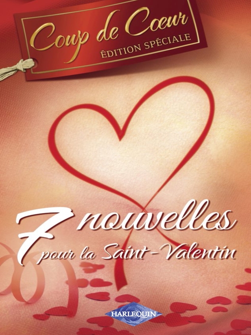 Title details for 7 nouvelles pour la Saint-Valentin (Harlequin Coup de Coeur) by Lucy Monroe - Available